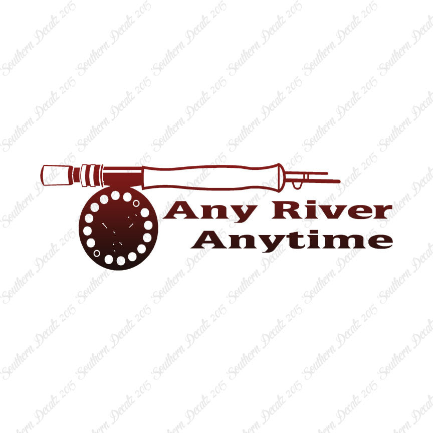 Any River Anytime Fishing