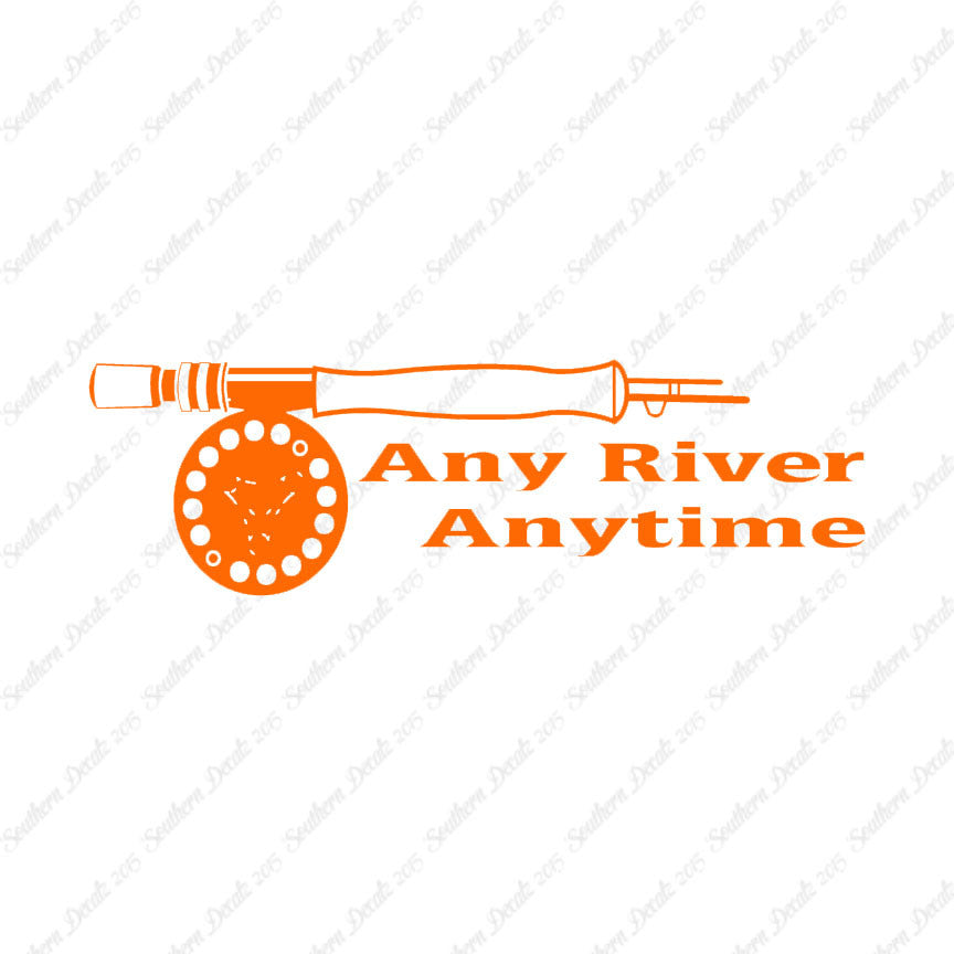 Any River Anytime Fishing