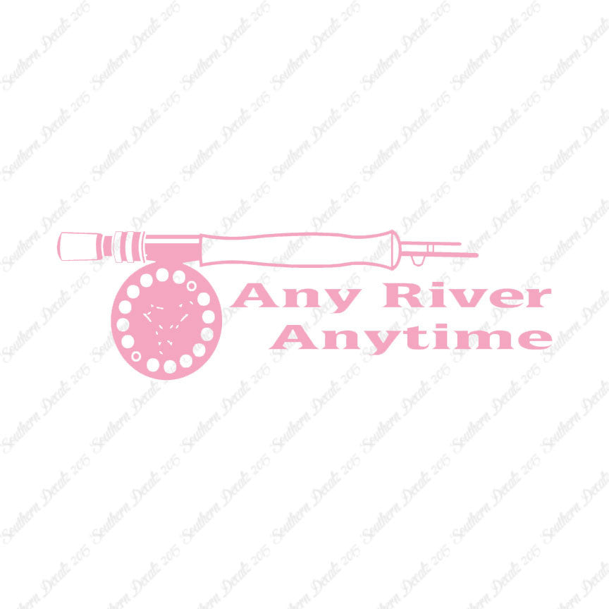 Any River Anytime Fishing