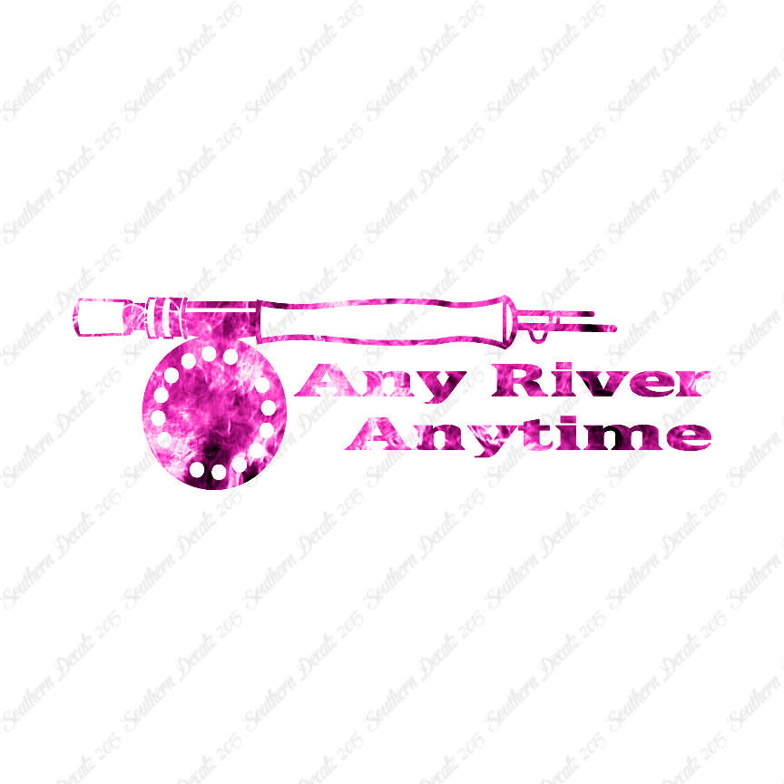 Any River Anytime Fishing