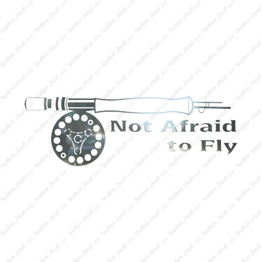 Not Afraid To Fly Fishing