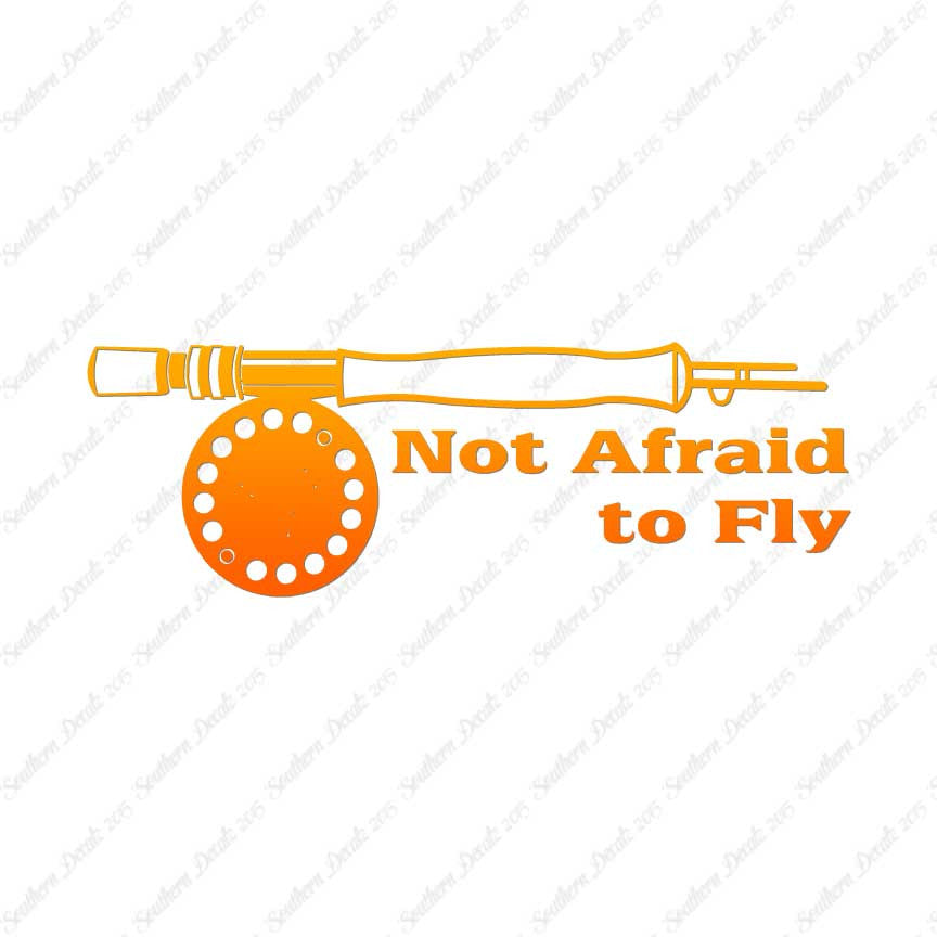 Not Afraid To Fly Fishing
