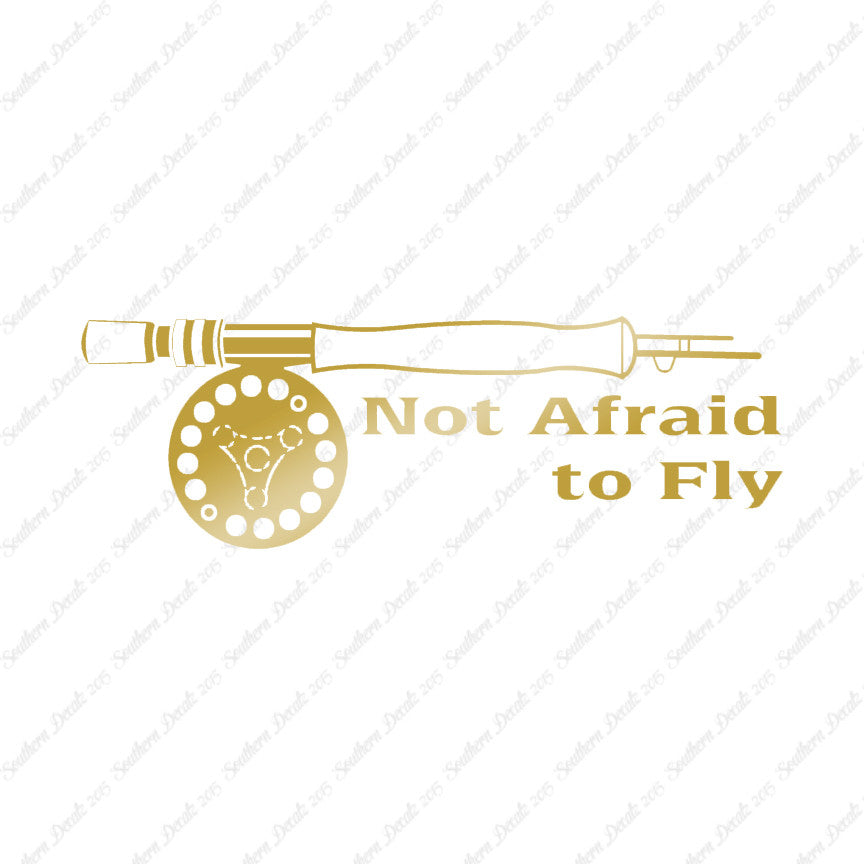 Not Afraid To Fly Fishing