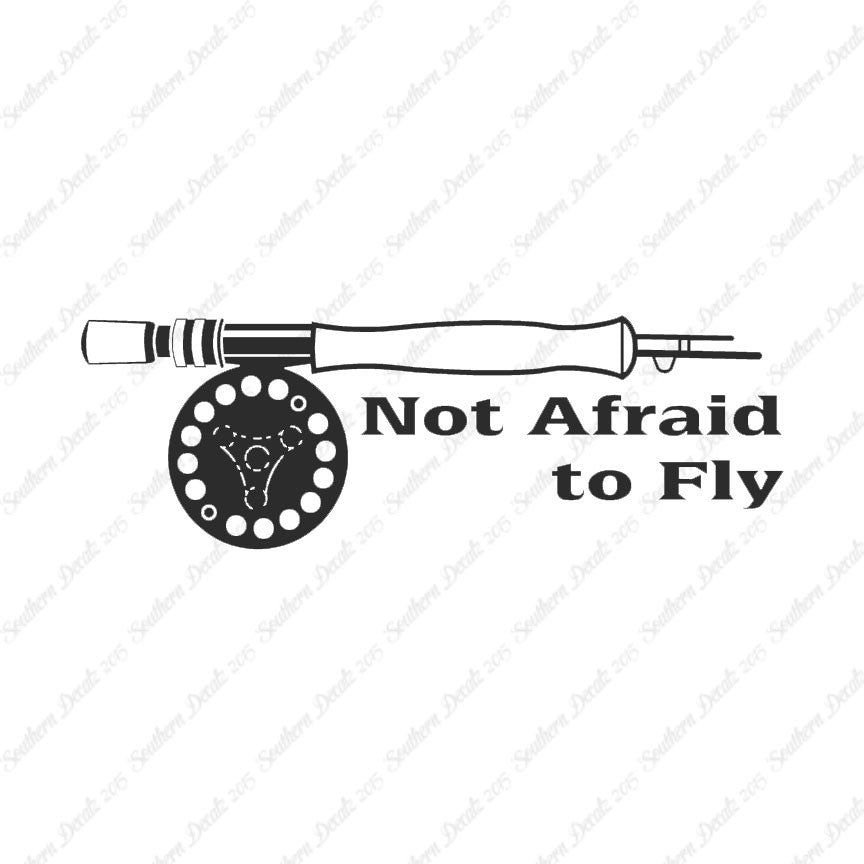 Not Afraid To Fly Fishing