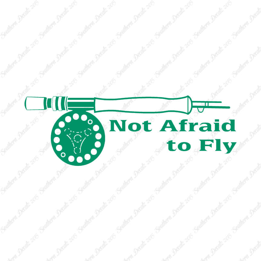 Not Afraid To Fly Fishing
