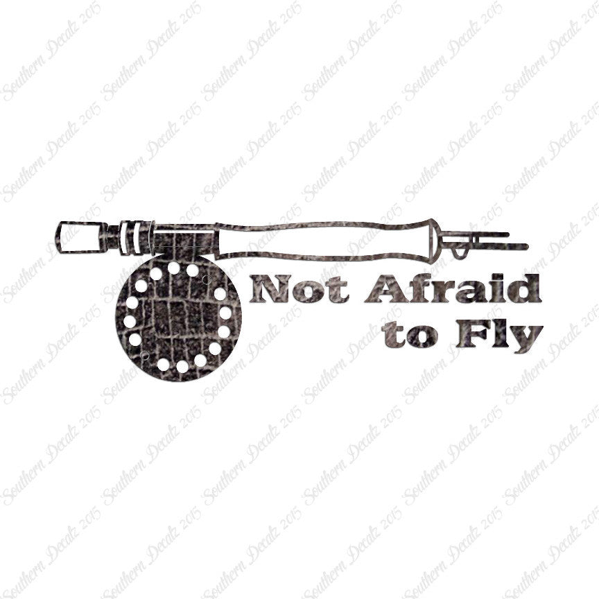 Not Afraid To Fly Fishing