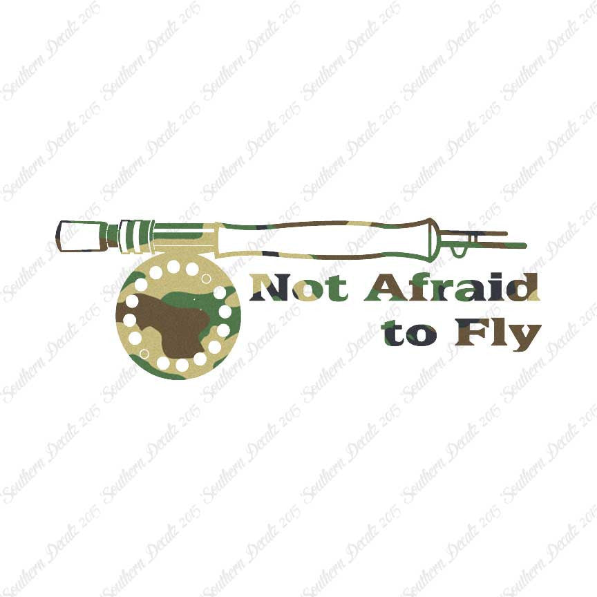 Not Afraid To Fly Fishing