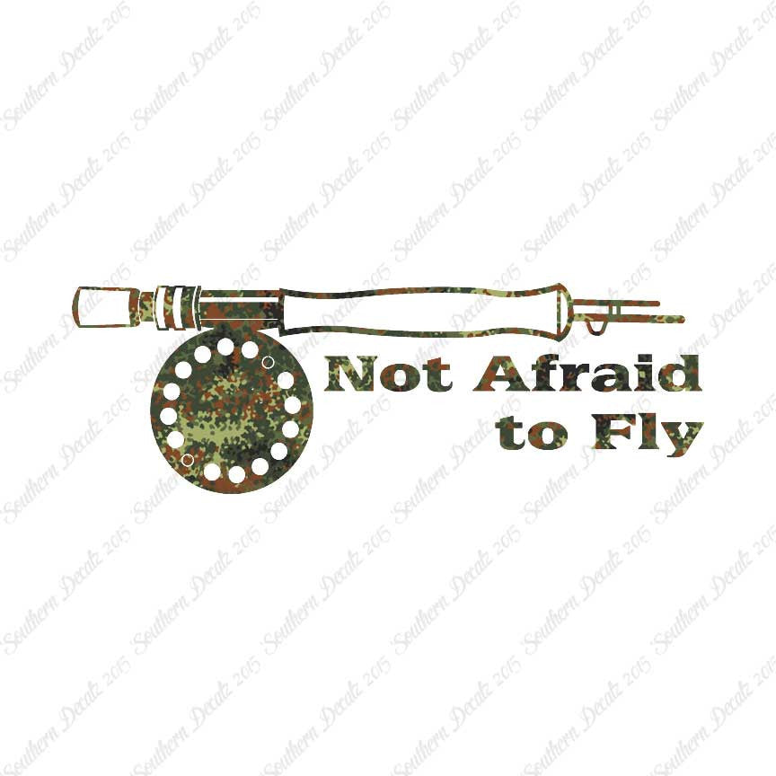 Not Afraid To Fly Fishing