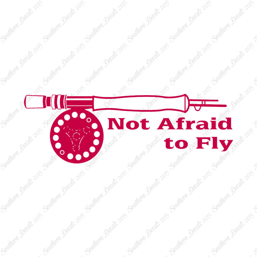 Not Afraid To Fly Fishing