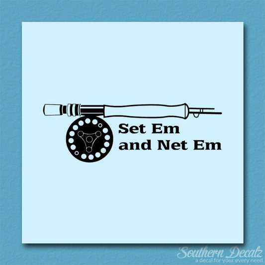 Set Em Net Em Fishing