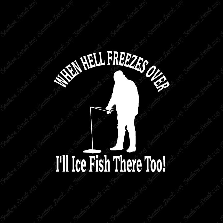 Hell Freezes Over Ice Fish