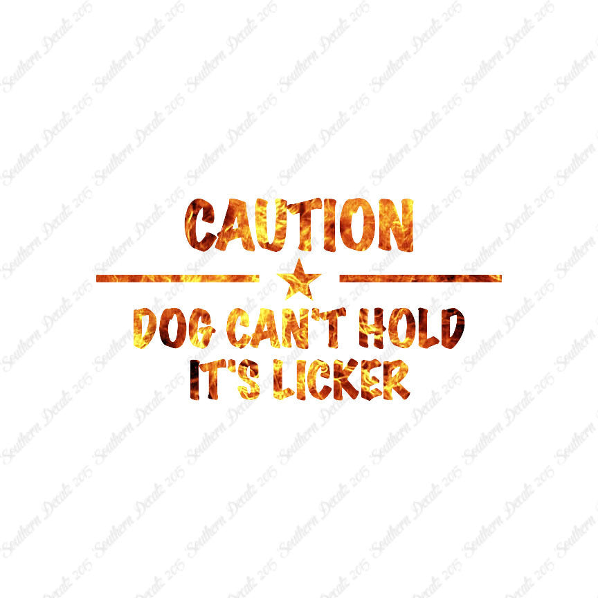 Dog Can't Hold Licker