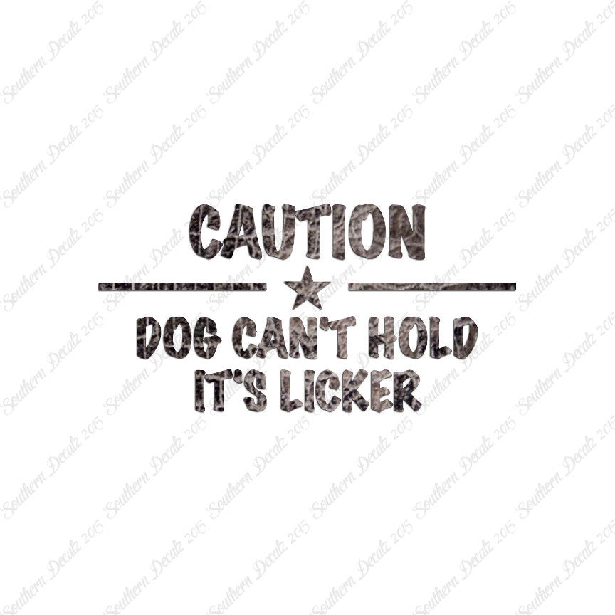 Dog Can't Hold Licker
