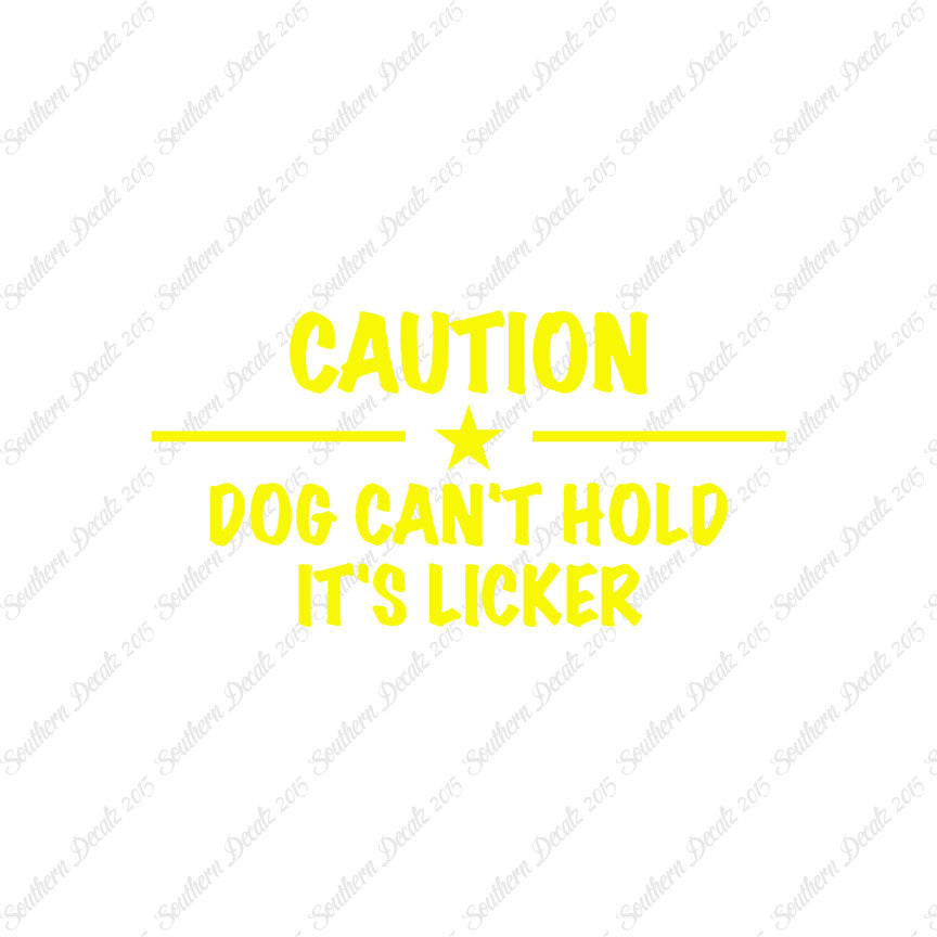 Dog Can't Hold Licker