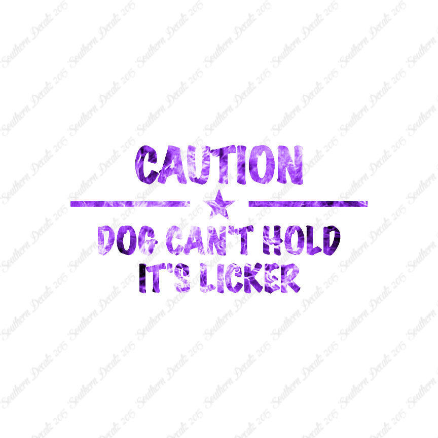 Dog Can't Hold Licker