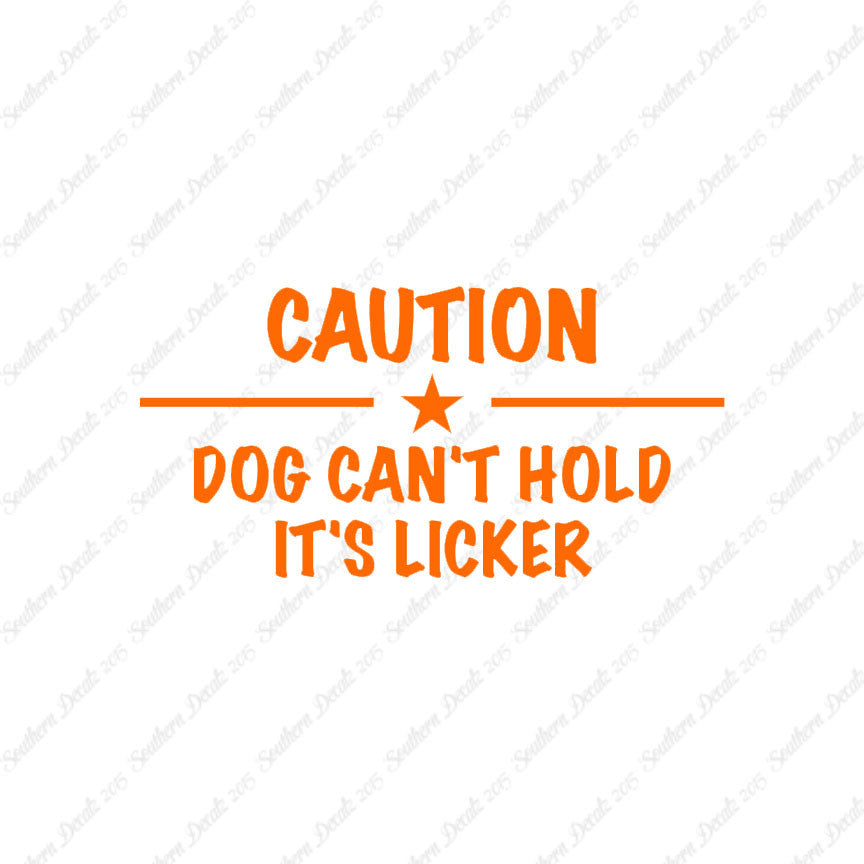 Dog Can't Hold Licker