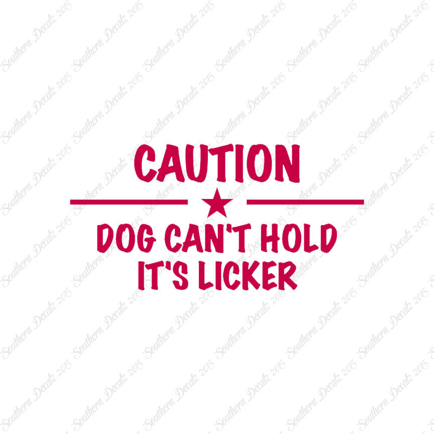 Dog Can't Hold Licker