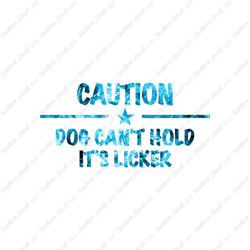 Dog Can't Hold Licker