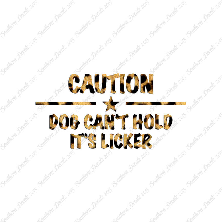 Dog Can't Hold Licker