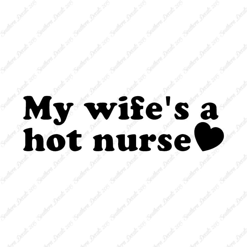 Wife Is A Hot Nurse