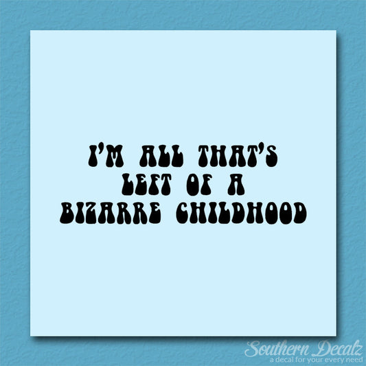 Bizarre Childhood