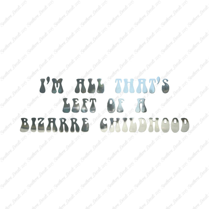 Bizarre Childhood