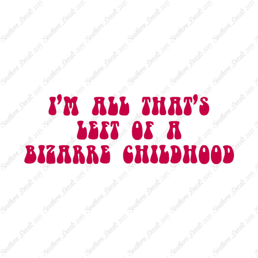 Bizarre Childhood