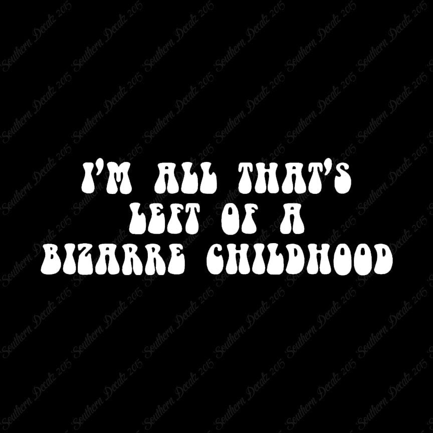 Bizarre Childhood