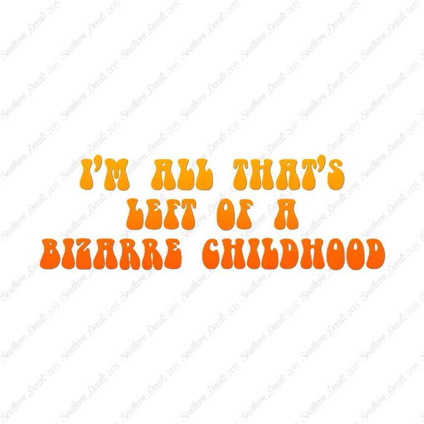 Bizarre Childhood
