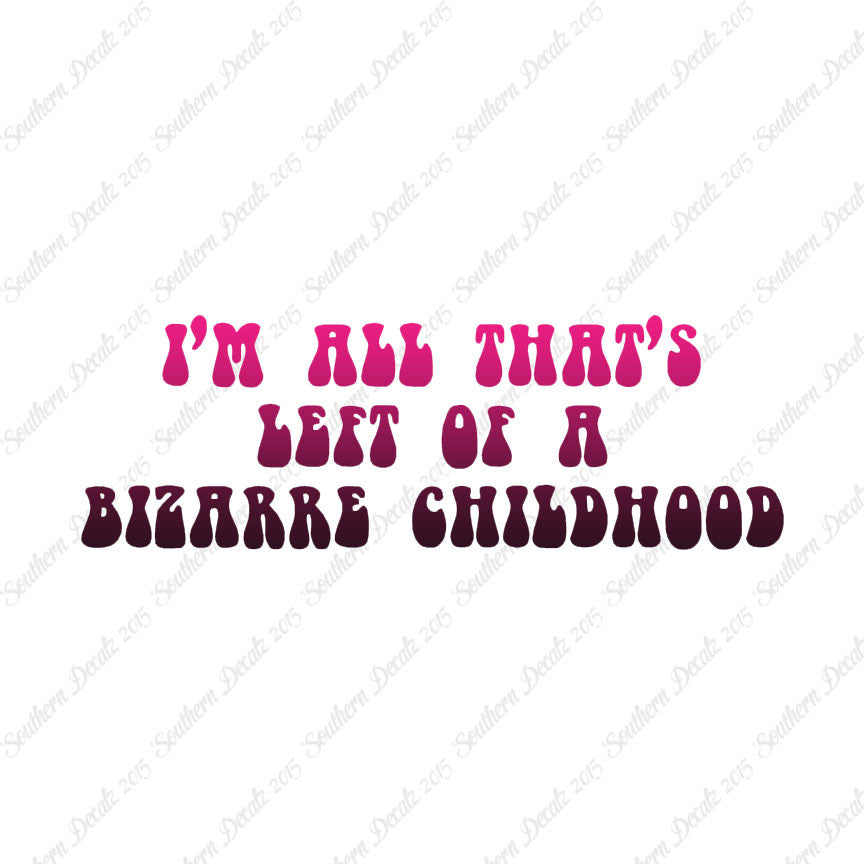 Bizarre Childhood