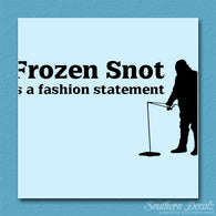 Frozen Snot Ice Fishing Fisherman