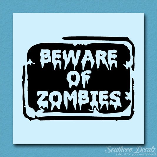 Beware Of Zombies