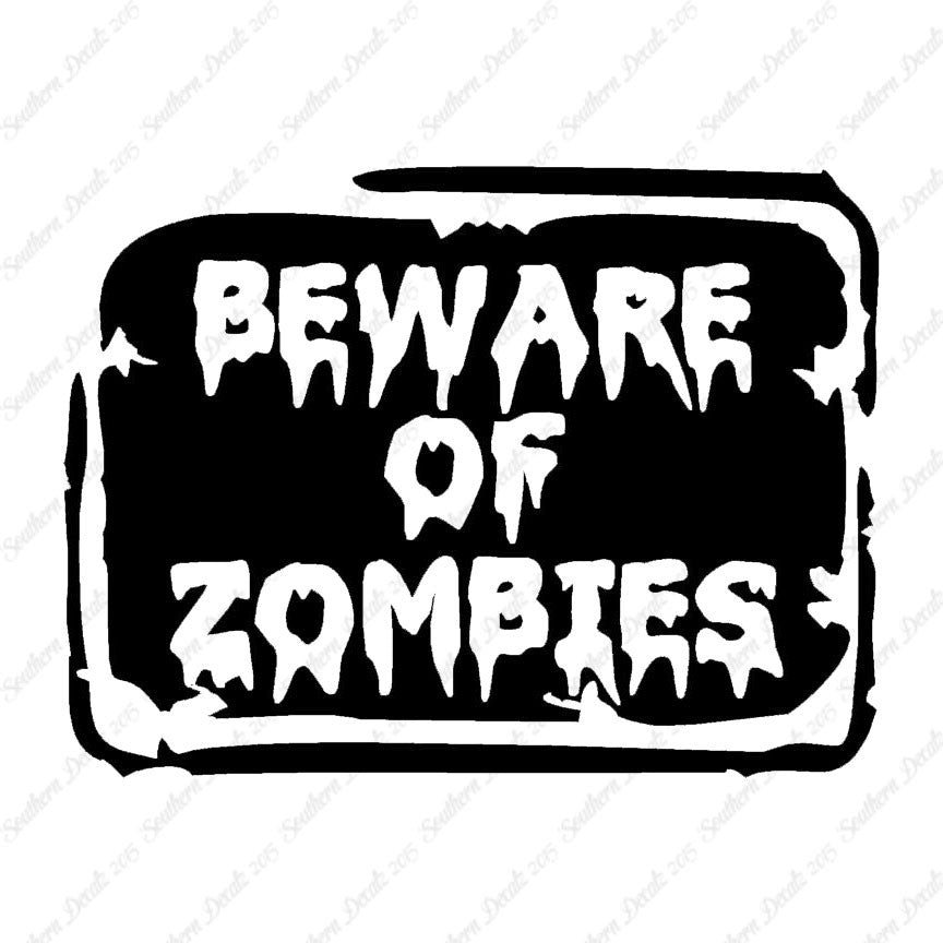 Beware Of Zombies