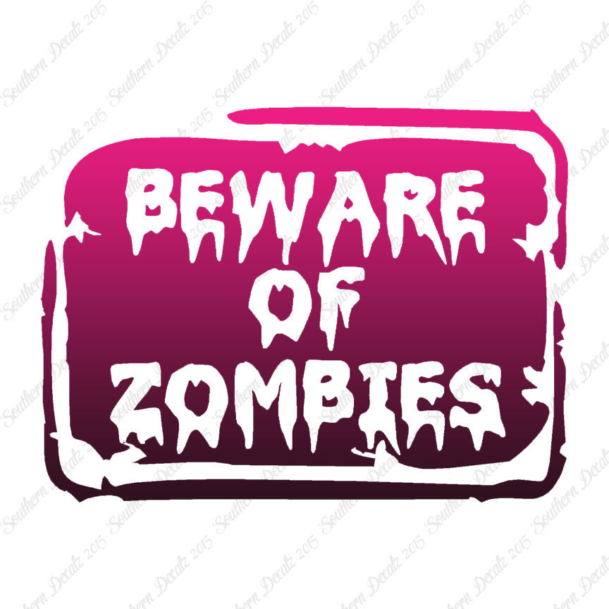 Beware Of Zombies