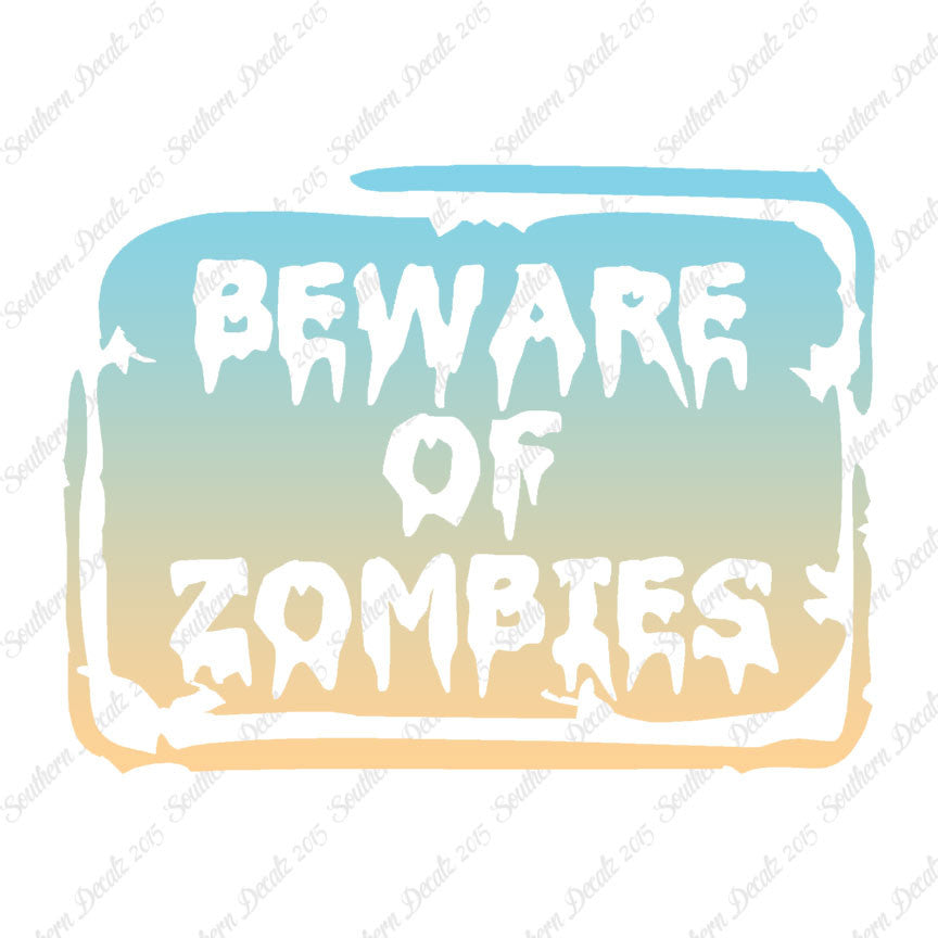 Beware Of Zombies