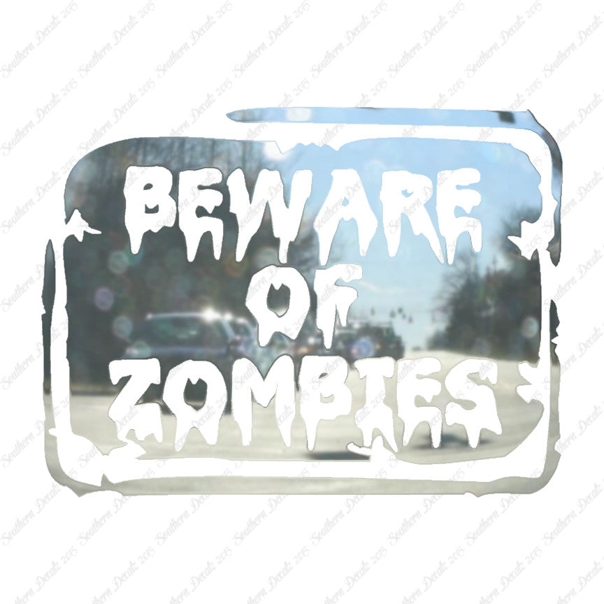 Beware Of Zombies