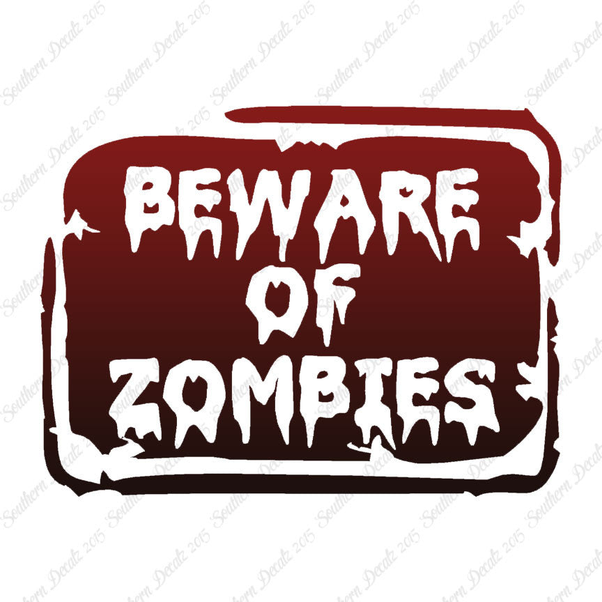 Beware Of Zombies