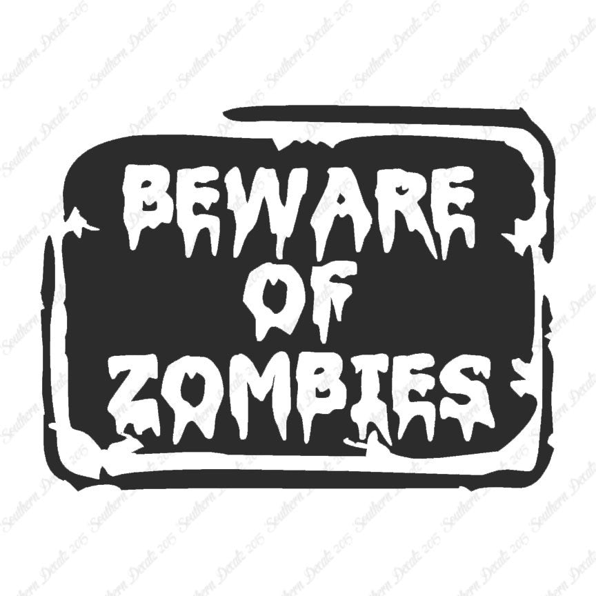 Beware Of Zombies