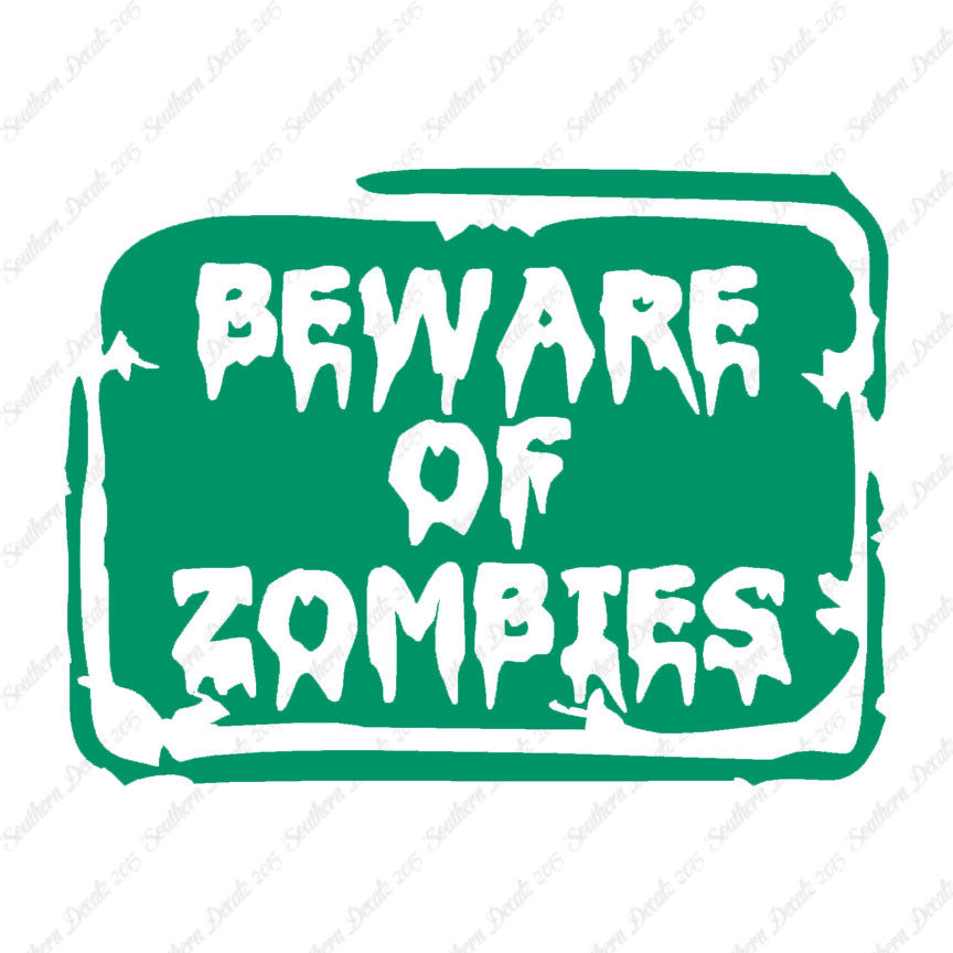Beware Of Zombies