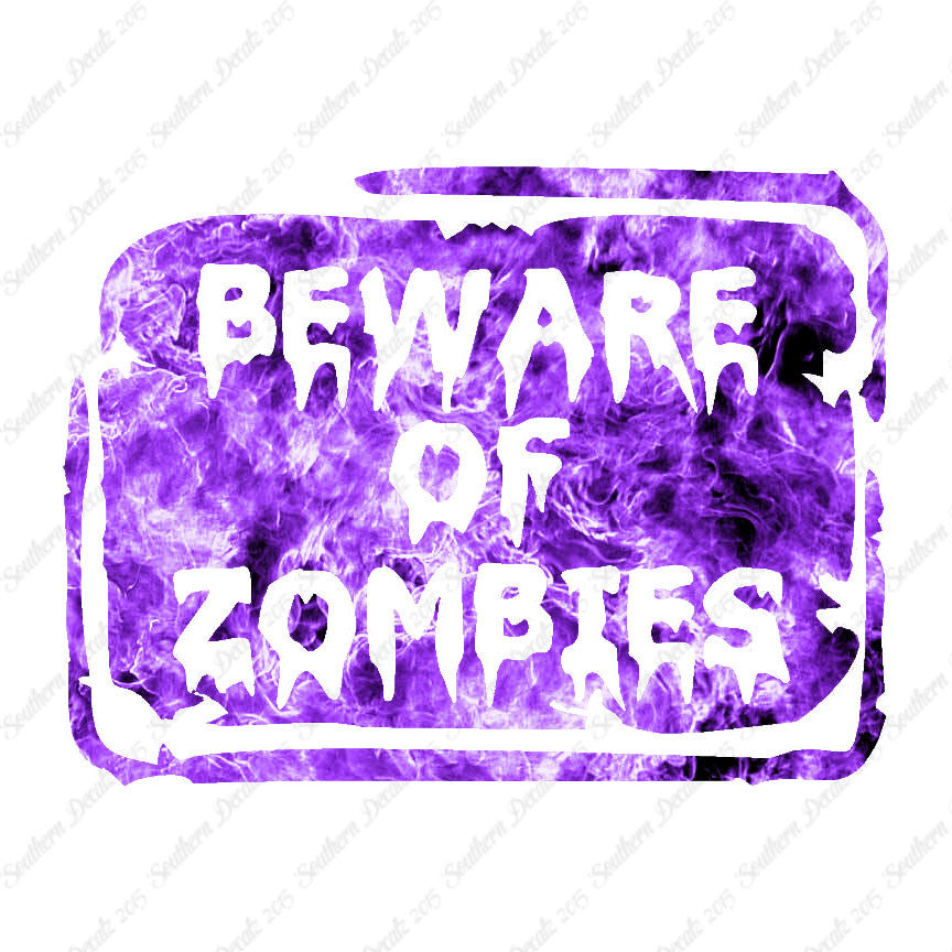 Beware Of Zombies