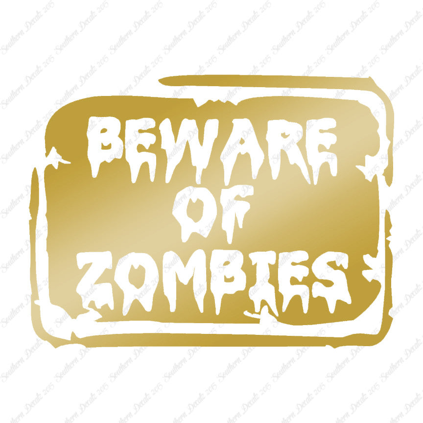 Beware Of Zombies