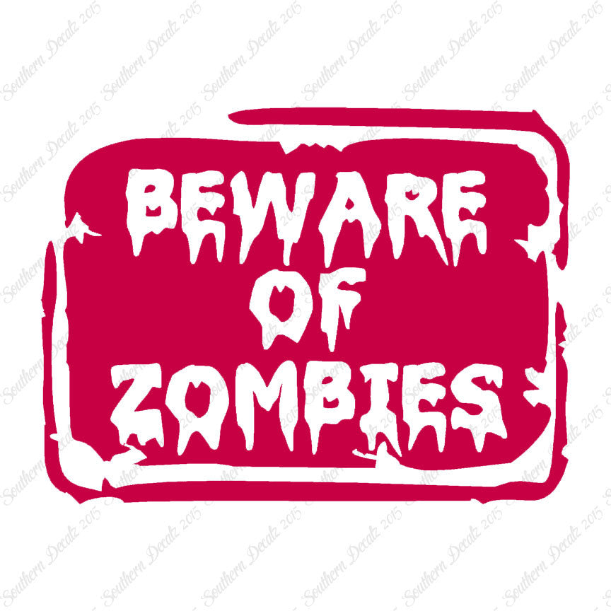 Beware Of Zombies