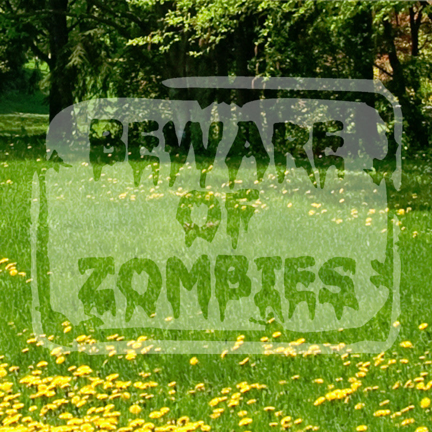 Beware Of Zombies