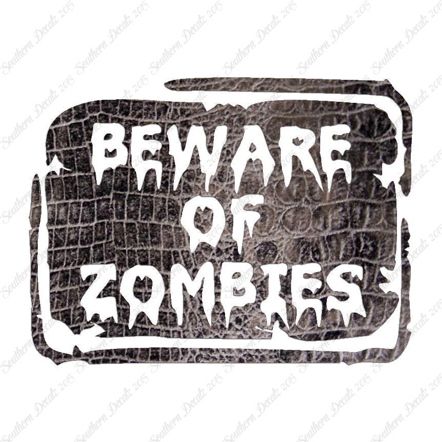 Beware Of Zombies