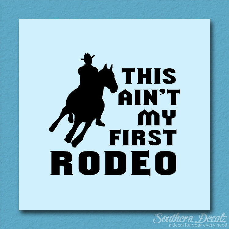Ain't First Rodeo Bronco