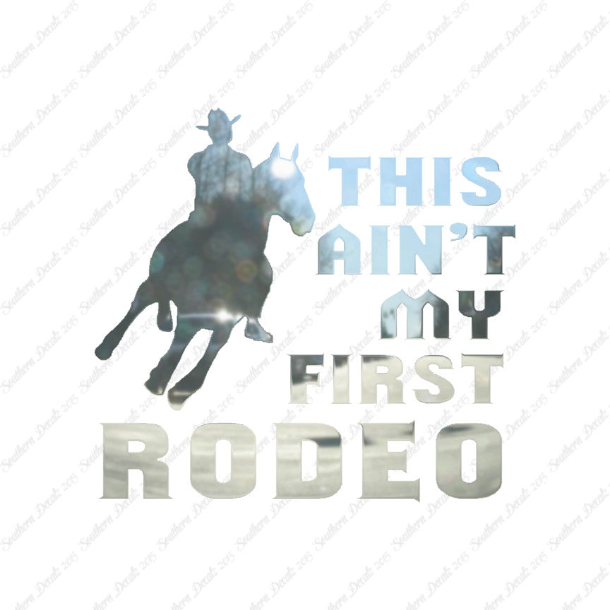 Ain't First Rodeo Bronco
