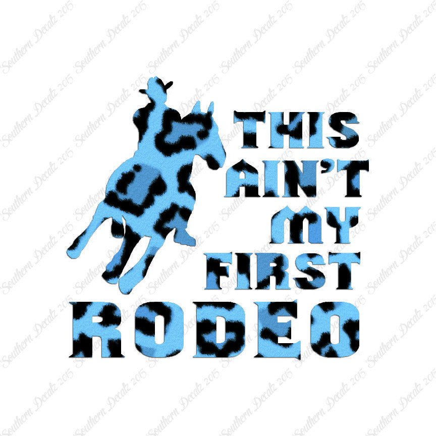 Ain't First Rodeo Bronco