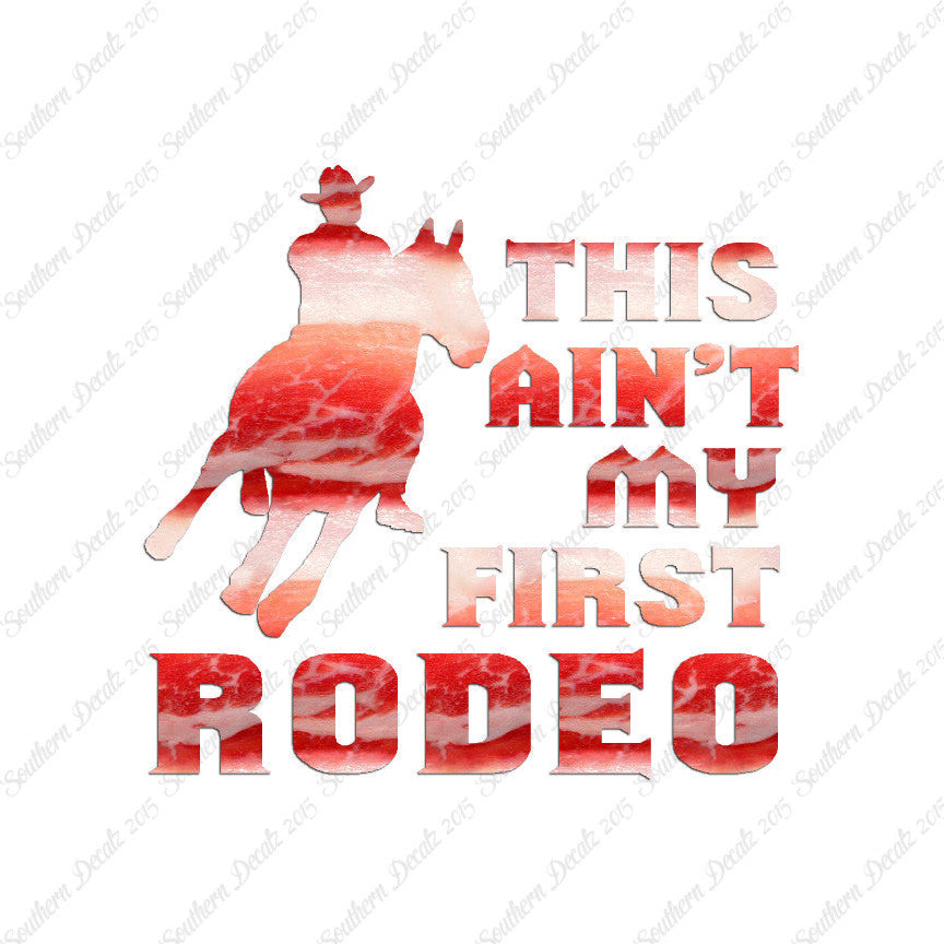 Ain't First Rodeo Bronco