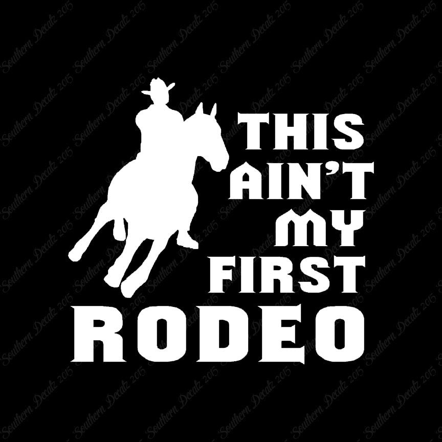 Ain't First Rodeo Bronco