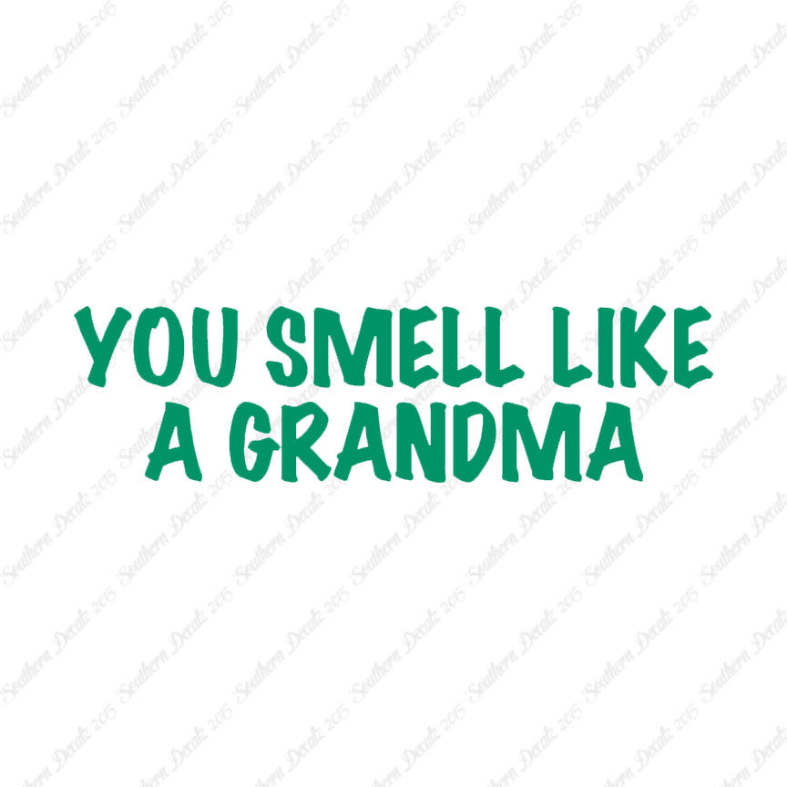 You Smell Like Grandma